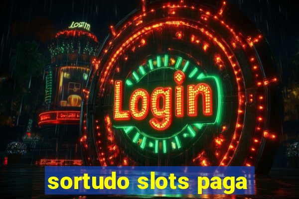 sortudo slots paga