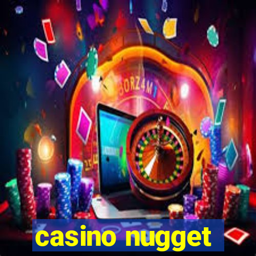 casino nugget