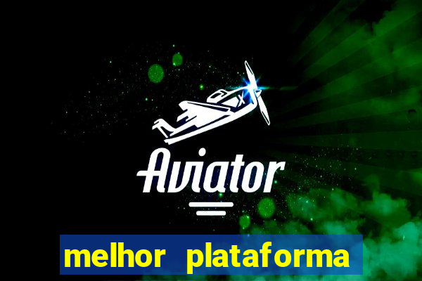 melhor plataforma do fortune tiger