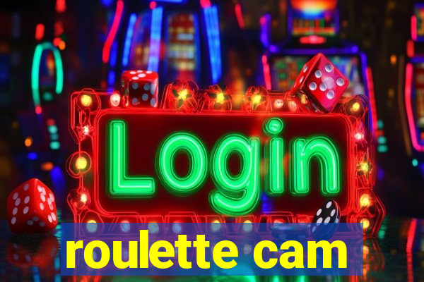 roulette cam