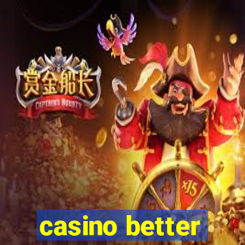 casino better