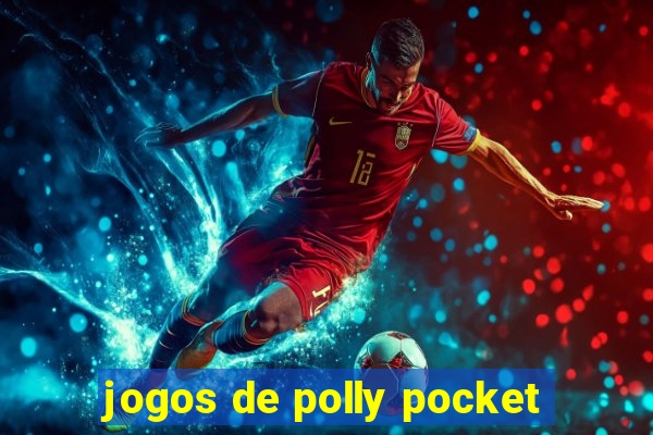 jogos de polly pocket