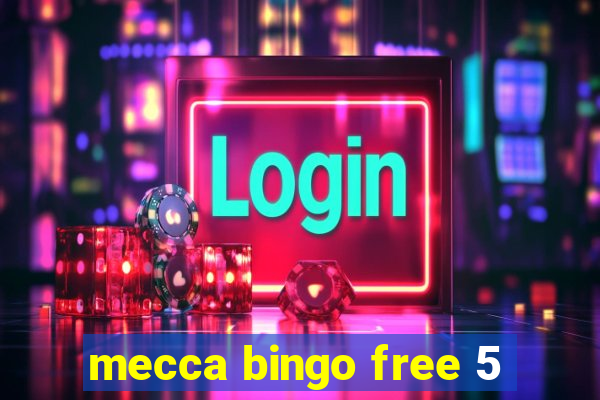 mecca bingo free 5