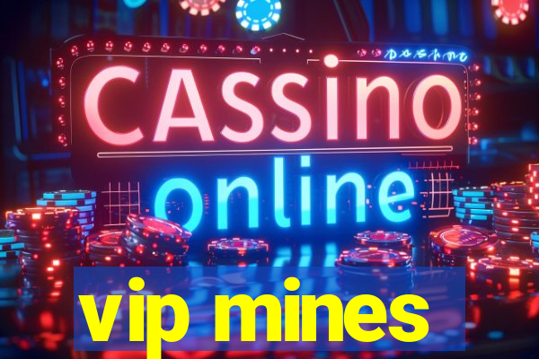 vip mines