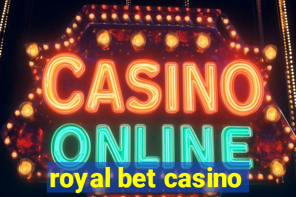 royal bet casino