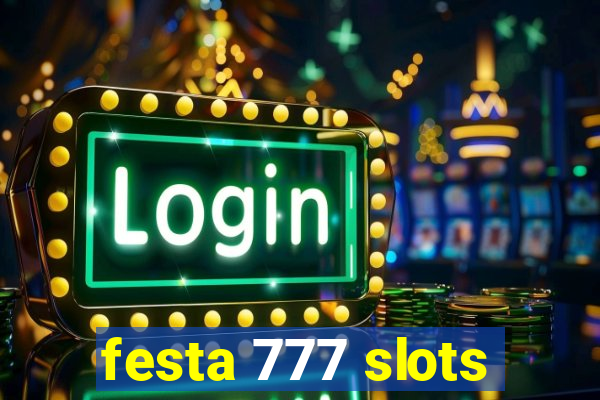 festa 777 slots