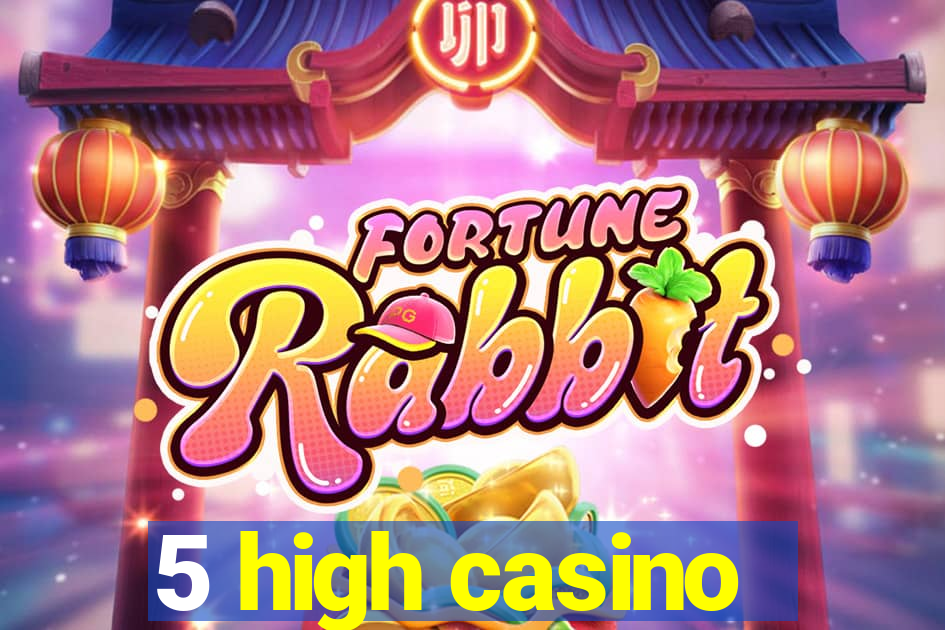 5 high casino