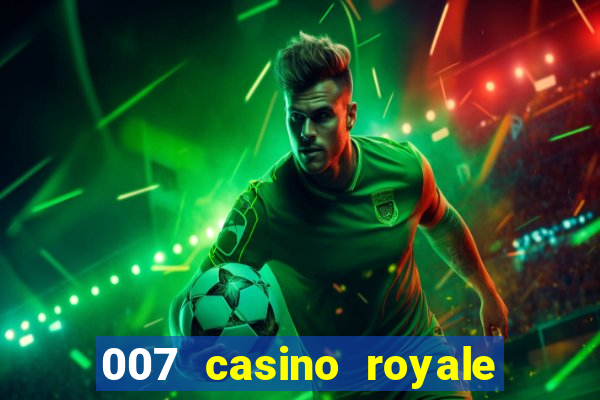 007 casino royale pelicula completa en espa?ol latino online