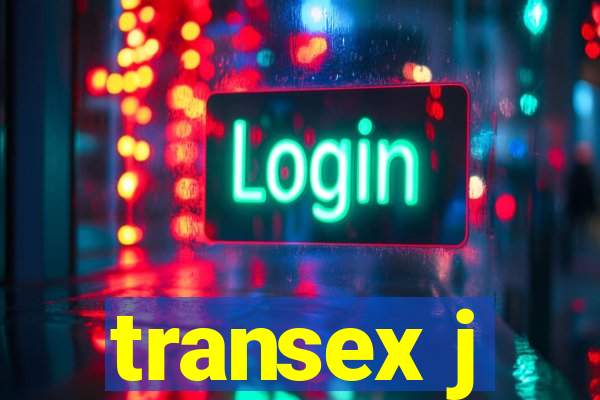 transex j