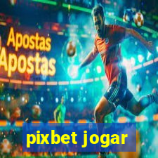 pixbet jogar