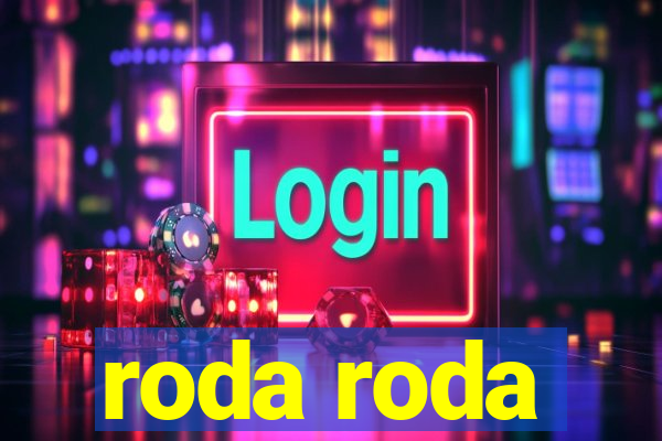 roda roda