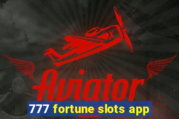 777 fortune slots app