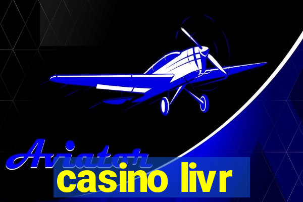 casino livr