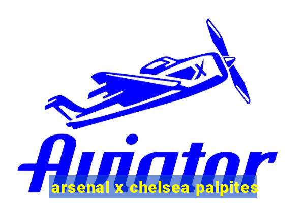 arsenal x chelsea palpites