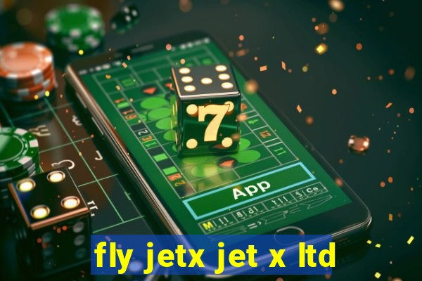 fly jetx jet x ltd