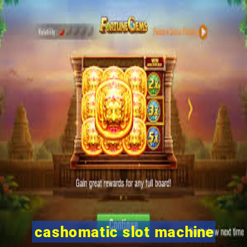 cashomatic slot machine