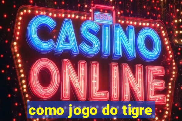 como jogo do tigre