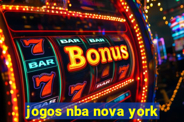 jogos nba nova york