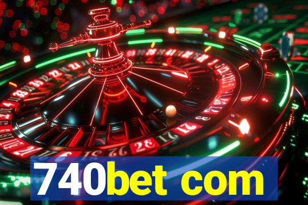 740bet com