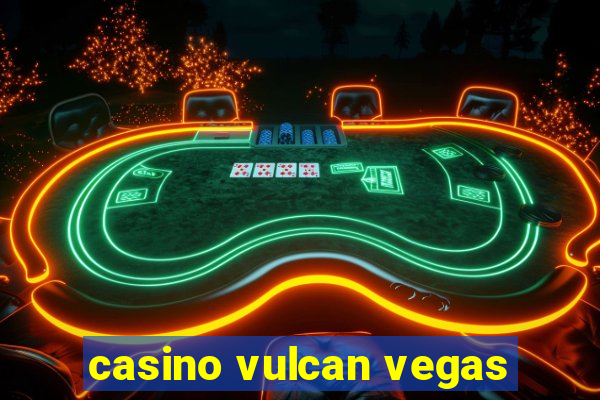 casino vulcan vegas