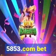 5853.com bet