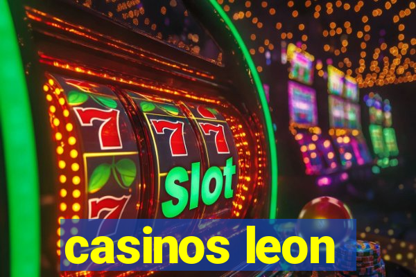 casinos leon