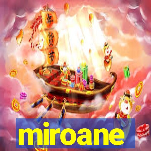 miroane