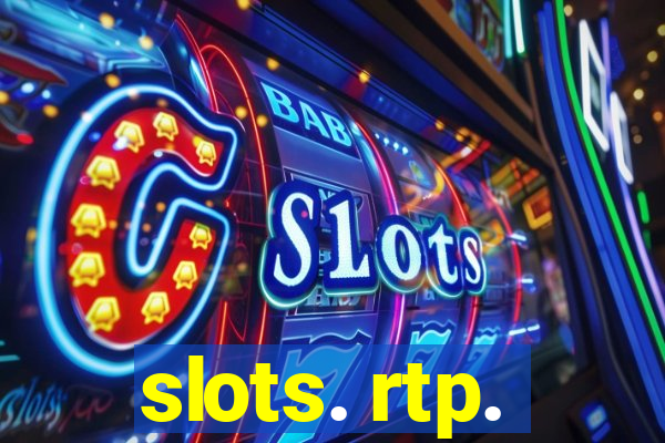 slots. rtp.