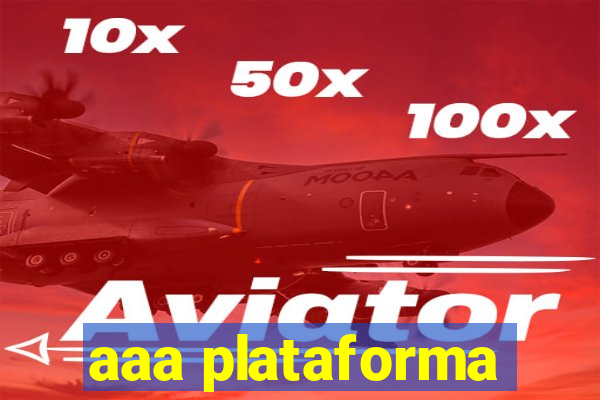 aaa plataforma