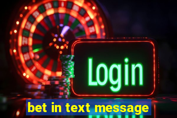 bet in text message