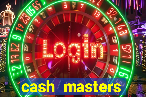 cash masters dinheiro infinito