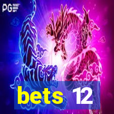 bets 12