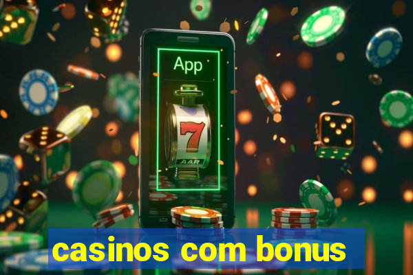 casinos com bonus