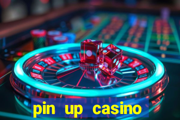 pin up casino bonus code