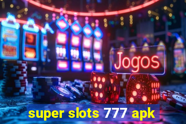 super slots 777 apk