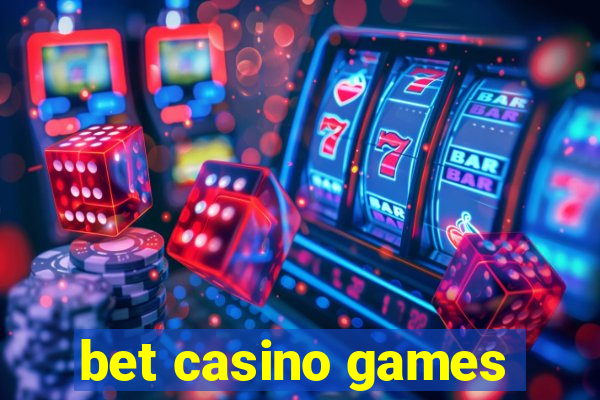 bet casino games