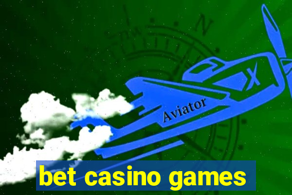 bet casino games