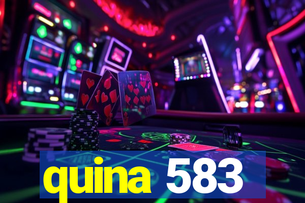 quina 583