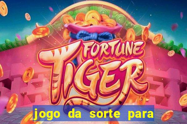 jogo da sorte para ganhar dinheiro