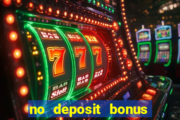 no deposit bonus codes casinos