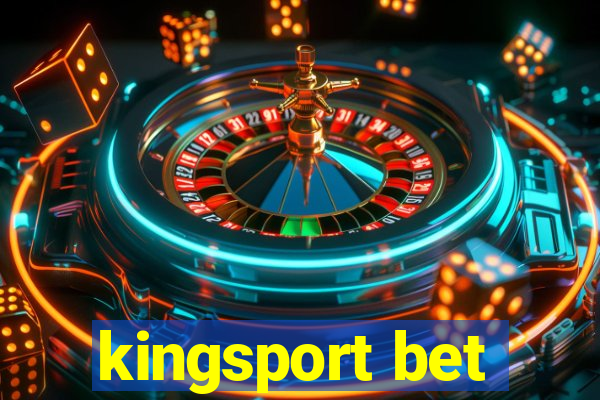 kingsport bet