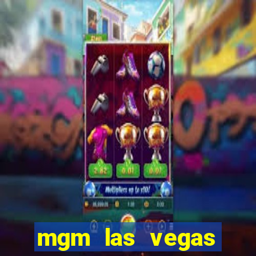 mgm las vegas hotel casino