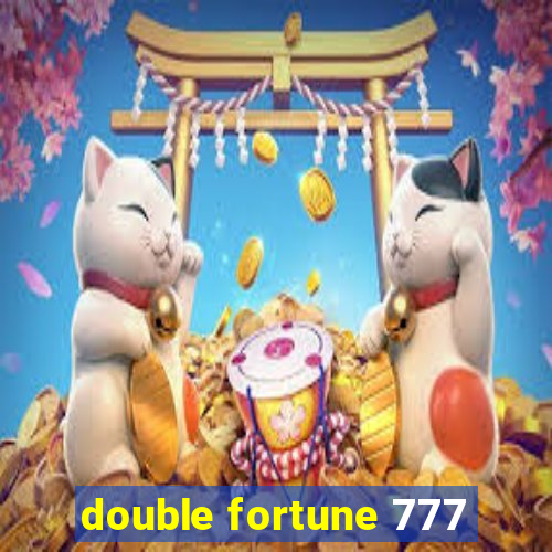 double fortune 777