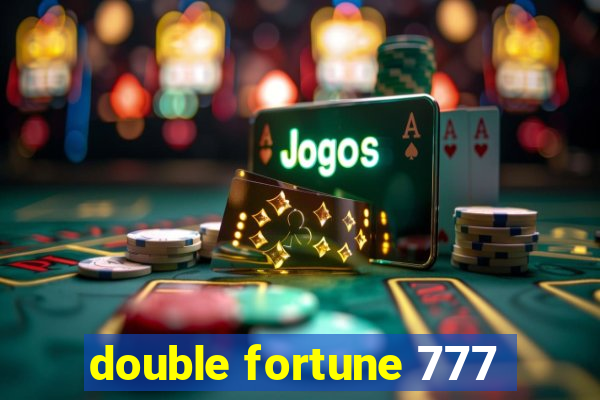 double fortune 777