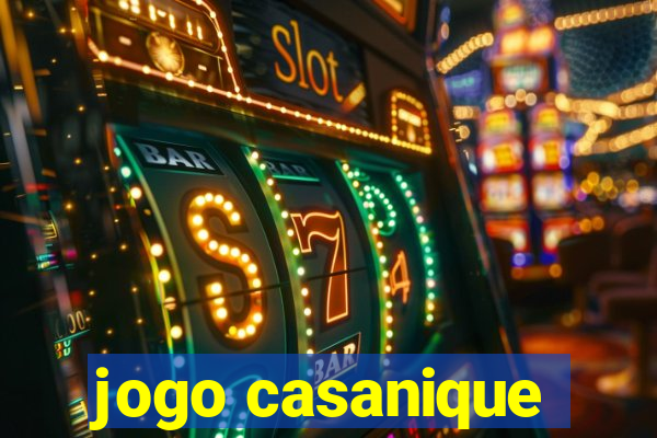 jogo casanique