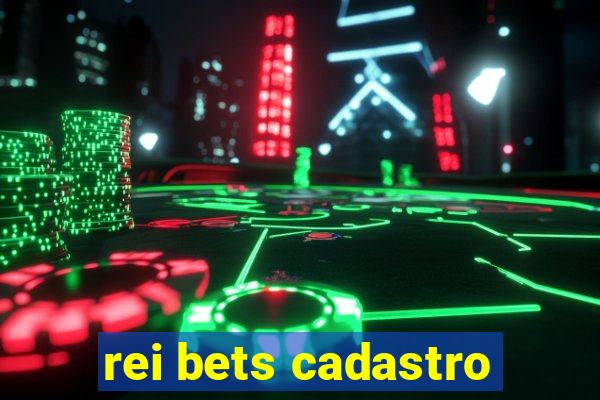 rei bets cadastro