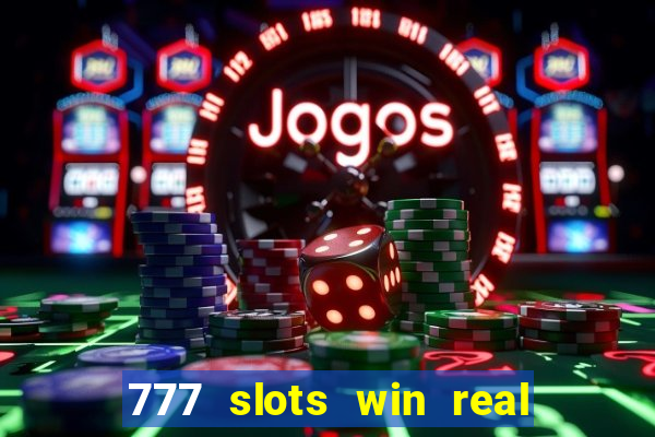 777 slots win real money india