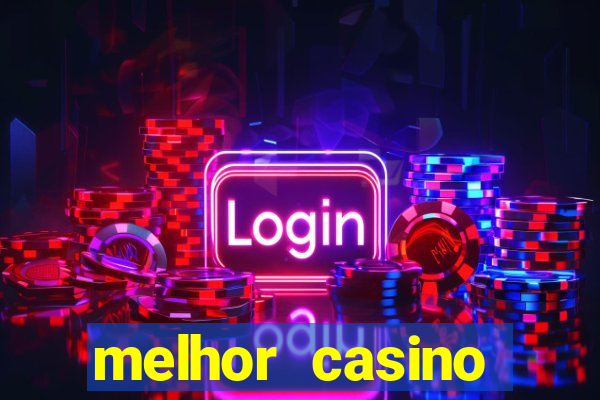 melhor casino online 2023