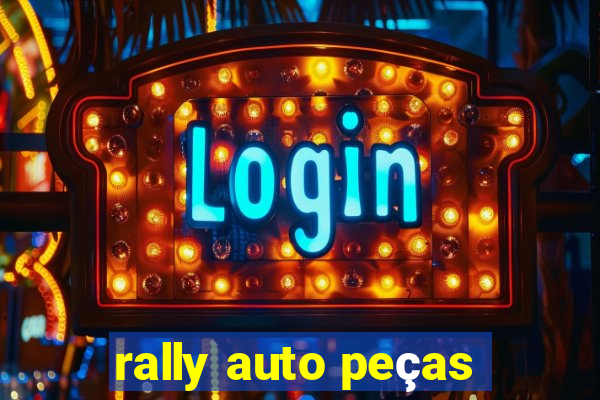 rally auto peças