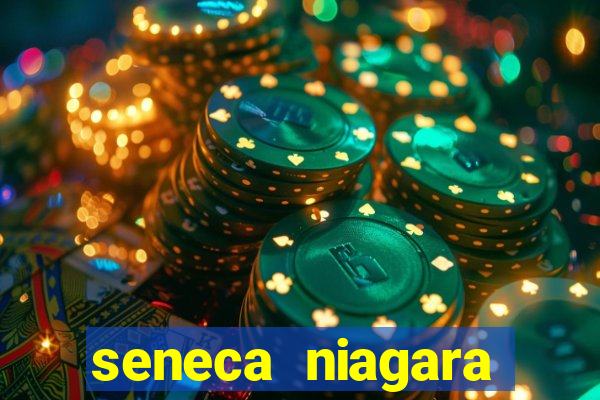 seneca niagara casino & resort